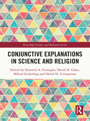 cover image of Conjunctive Explanations in Science and Religion